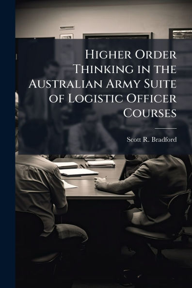 Higher Order Thinking the Australian Army Suite of Logistic Officer Courses