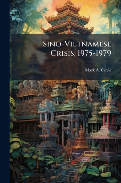Sino-Vietnamese Crisis, 1975-1979