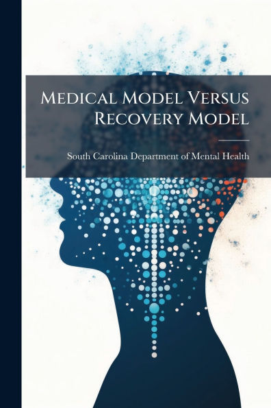 Medical Model Versus Recovery