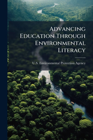 Advancing Education Through Environmental Literacy