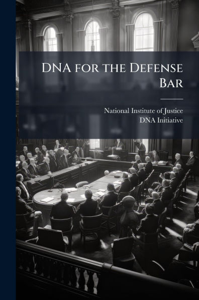 DNA for the Defense Bar