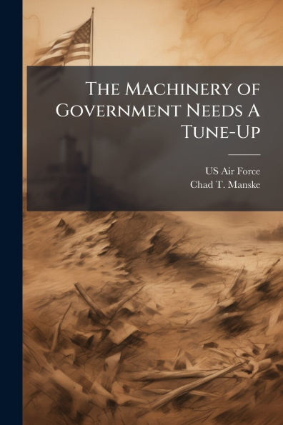 The Machinery of Government Needs A Tune-Up