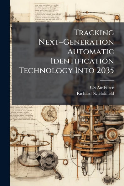 Tracking Nextï¿½"Generation Automatic Identification Technology Into 2035