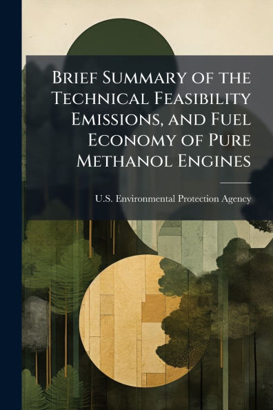 Brief Summary of the Technical Feasibility Emissions, and Fuel Economy Pure Methanol Engines