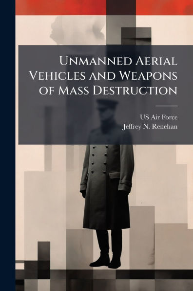 Unmanned Aerial Vehicles and Weapons of Mass Destruction