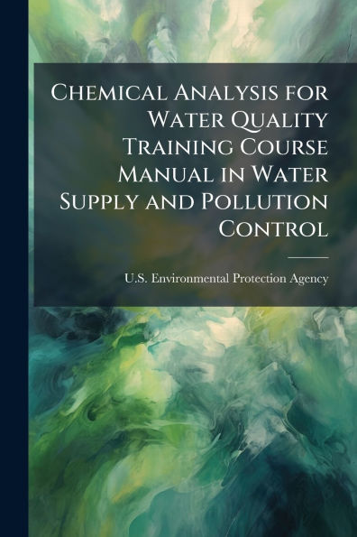 Chemical Analysis for Water Quality Training Course Manual Supply and Pollution Control