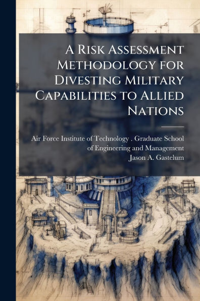 A Risk Assessment Methodology for Divesting Military Capabilities to Allied Nations