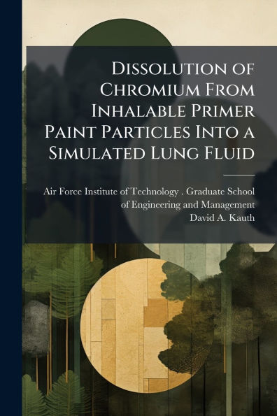 Dissolution of Chromium From Inhalable Primer Paint Particles Into a Simulated Lung Fluid