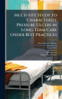 Multi-Site Study to Characterize Pressure Ulcers in Long-Term Care Under Best Practices