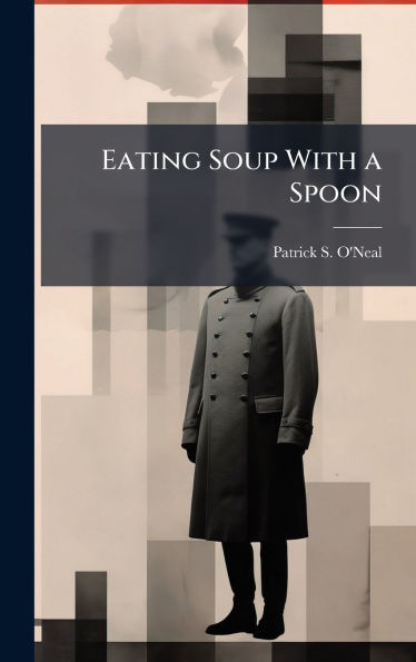 Eating Soup With a Spoon