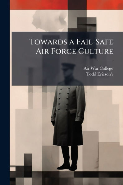 Towards a Fail-Safe Air Force Culture