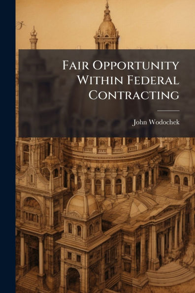 Fair Opportunity Within Federal Contracting