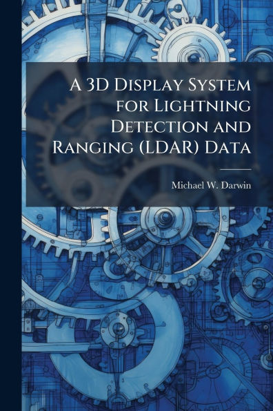 A 3D Display System for Lightning Detection and Ranging (LDAR) Data