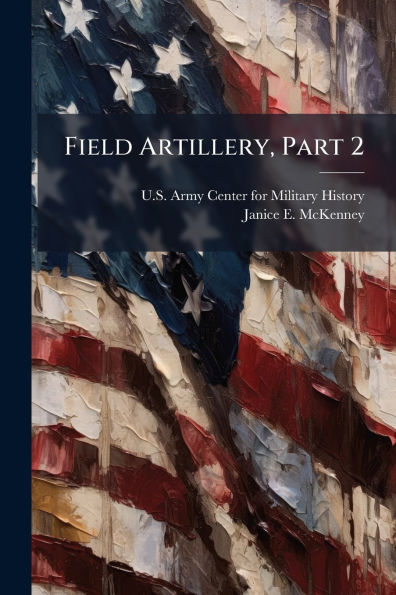 Field Artillery, Part 2