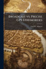 Broadcast vs. Precise GPS Ephemerides