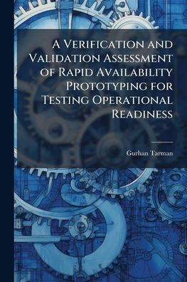 A Verification and Validation Assessment of Rapid Availability Prototyping for Testing Operational Readiness
