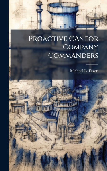 Proactive CAS for Company Commanders