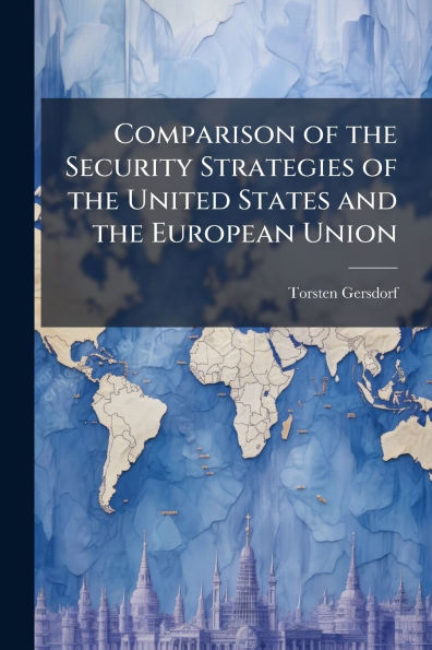 Comparison of the Security Strategies United States and European Union