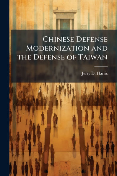 Chinese Defense Modernization and the of Taiwan