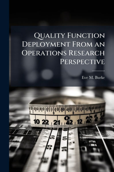 Quality Function Deployment From an Operations Research Perspective