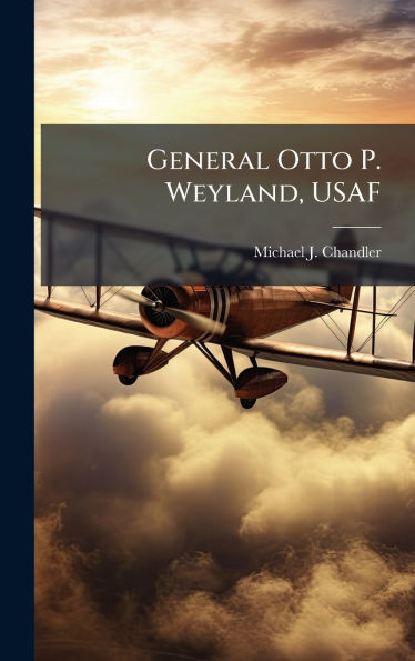 General Otto P. Weyland, USAF