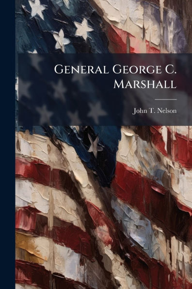 General George C. Marshall