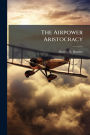 The Airpower Aristocracy