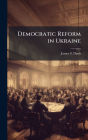 Democratic Reform in Ukraine