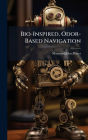 Bio-Inspired, Odor-Based Navigation