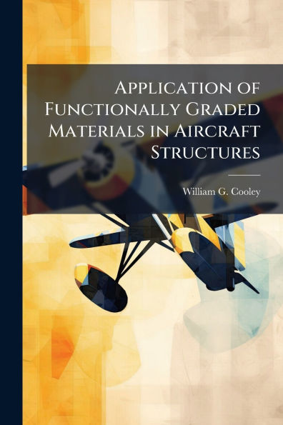 Application of Functionally Graded Materials Aircraft Structures