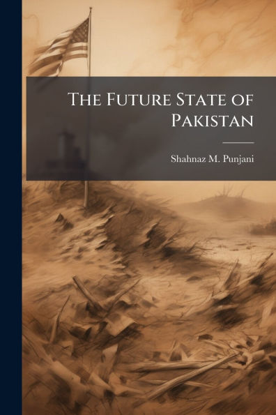 The Future State of Pakistan