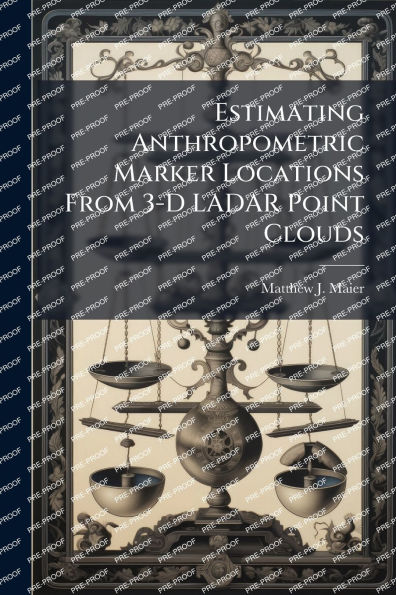 Estimating Anthropometric Marker Locations From 3-D LADAR Point Clouds