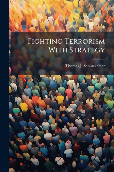 Fighting Terrorism With Strategy