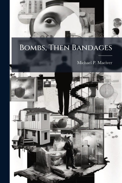 Bombs, Then Bandages