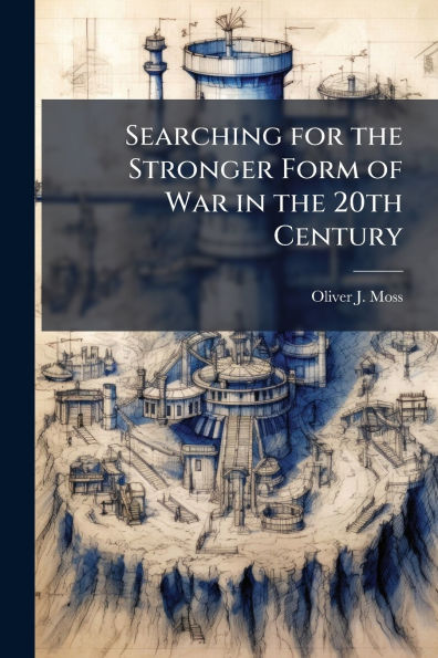 Searching for the Stronger Form of War 20th Century