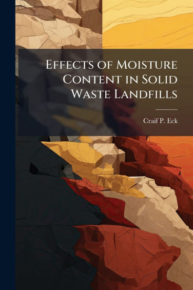 Effects of Moisture Content Solid Waste Landfills