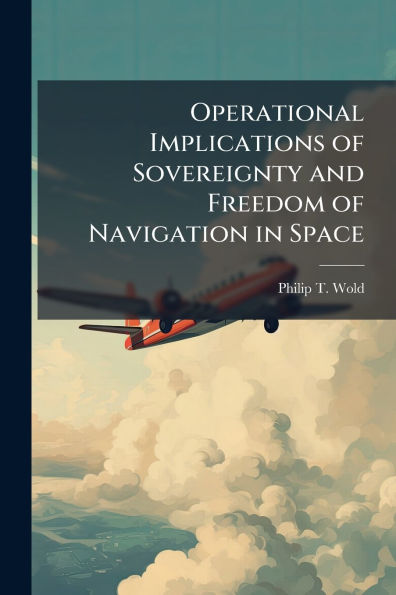 Operational Implications of Sovereignty and Freedom Navigation Space