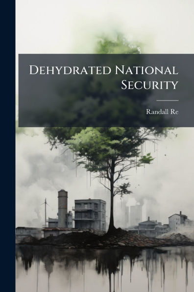 Dehydrated National Security