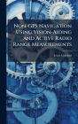 Non-GPS Navigation Using Vision-Aiding and Active Radio Range Measurements
