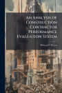 An Analysis of Construction Contractor Performance Evaluation System