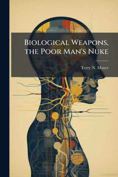 Biological Weapons, the Poor Man's Nuke