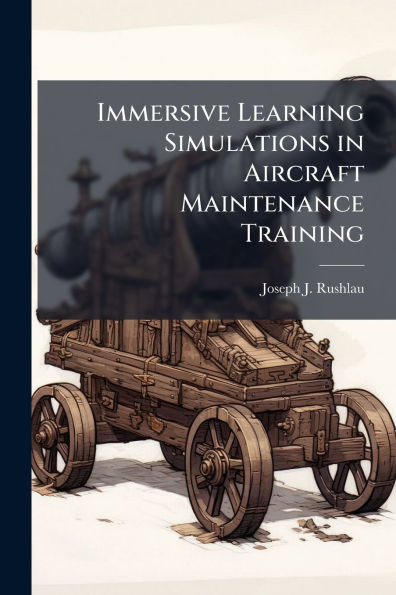 Immersive Learning Simulations in Aircraft Maintenance Training