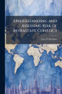 Understanding and Assessing Risk of Intrastate Conflict