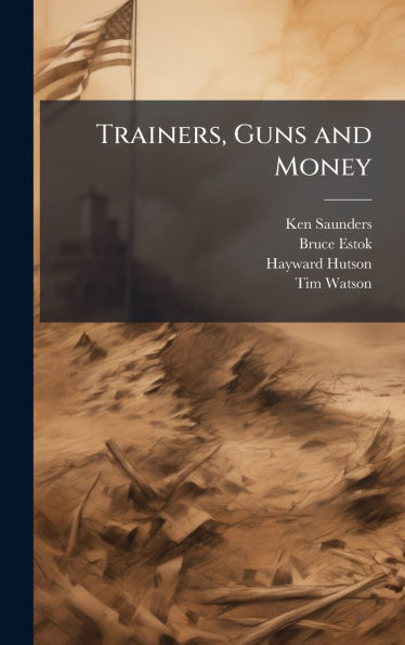 Trainers, Guns and Money