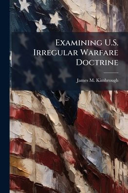 Examining U.S. Irregular Warfare Doctrine