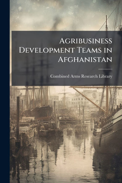 Agribusiness Development Teams Afghanistan