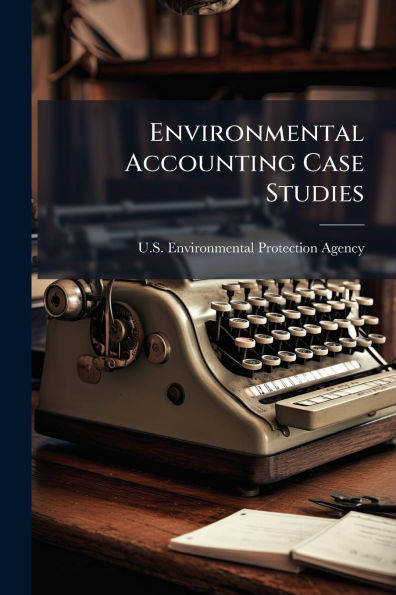 Environmental Accounting Case Studies