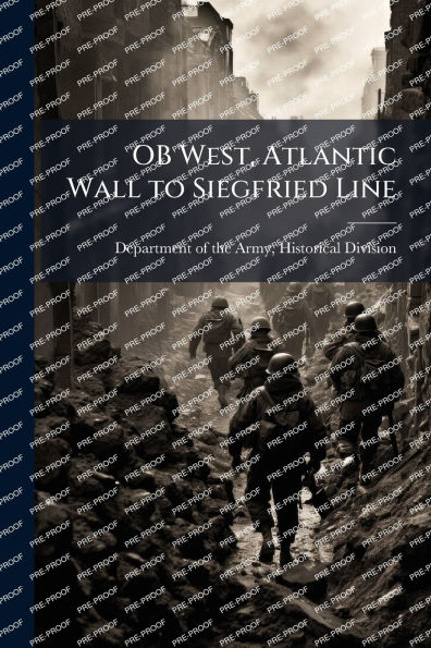 OB West, Atlantic Wall to Siegfried Line
