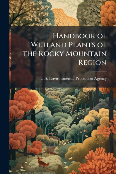 Handbook of Wetland Plants the Rocky Mountain Region