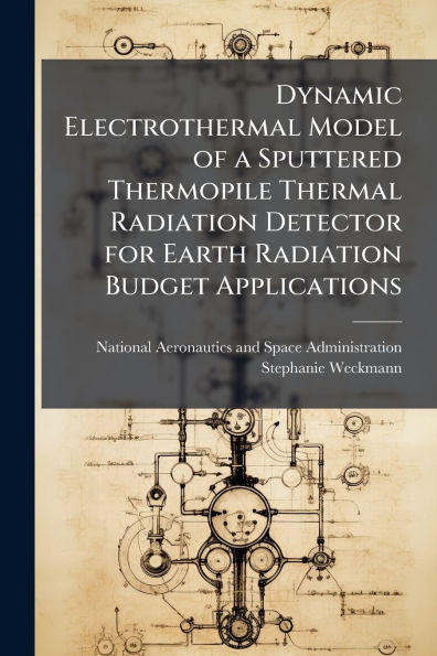 Dynamic Electrothermal Model of a Sputtered Thermopile Thermal Radiation Detector for Earth Budget Applications